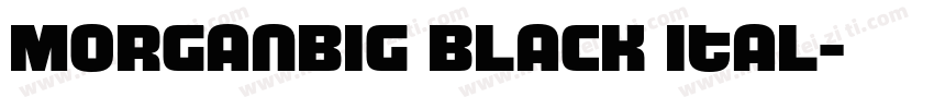 MorganBig Black Ital字体转换